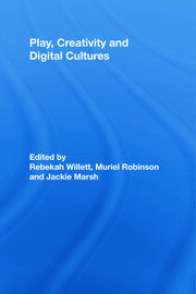 Play, Creativity and Digital Cultures book cover