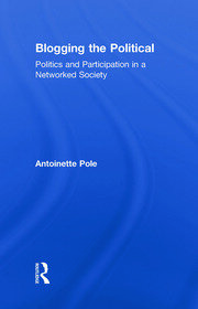 Blogging the Political: Politics and Participation in a Networked Society book cover