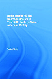 Racial Discourse and Cosmopolitanism in Twentieth-Century African American Writing book cover