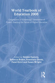 World Yearbook of Education 2008: Geographies of Knowledge, Geometries of Power: Framing the Future of Higher Education book cover