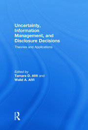 Uncertainty, Information Management, and Disclosure Decisions: Theories and Applications book cover