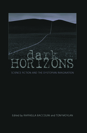 Dark Horizons: Science Fiction and the Dystopian Imagination book cover