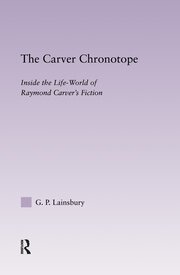 The Carver Chronotope: Contextualizing Raymond Carver book cover