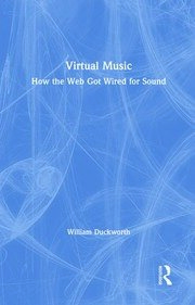 Virtual Music: How the Web Got Wired for Sound book cover
