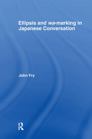 Ellipsis and wa-marking in Japanese Conversation book cover