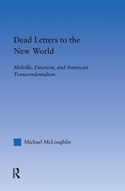 Dead Letters to the New World: Melville, Emerson, and American Transcendentalism book cover