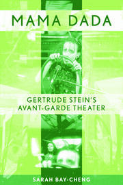 Mama Dada: Gertrude Stein's Avant-Garde Theatre book cover