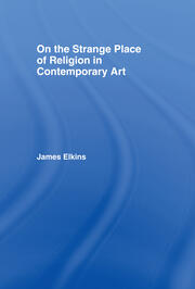 On the Strange Place of Religion in Contemporary Art book cover