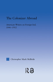 The Colonizer Abroad: Island Representations in American Prose from Herman Melville to Jack London book cover