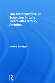 The Metanarrative of Suspicion in Late Twentieth-Century America book cover