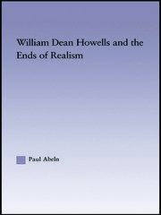 William Dean Howells and the Ends of Realism book cover