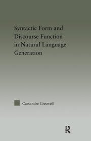 Syntactic Form and Discourse Function in Natural Language Generation book cover