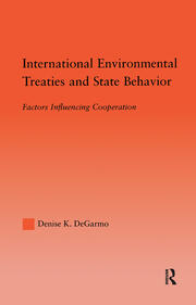 International Environmental Treaties and State Behavior: Factors Influencing Cooperation book cover