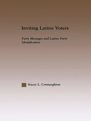 Inviting Latino Voters: Party Messages and Latino Party Identification book cover