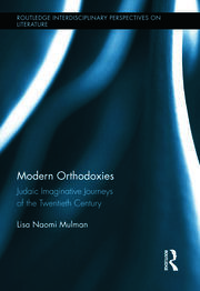 Modern Orthodoxies: Judaic Imaginative Journeys of the Twentieth Century book cover