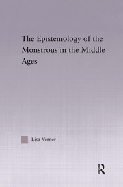 The Epistemology of the Monstrous in the Middle Ages book cover