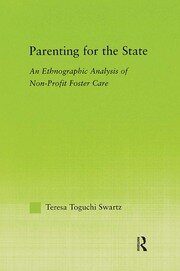 Parenting for the State: An Ethnographic Analysis of Non-Profit Foster Care book cover