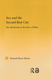 Sex and the Second-Best City: Sex and Society in the Laws of Plato book cover