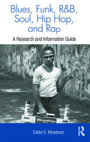 Blues, Funk, Rhythm and Blues, Soul, Hip Hop, and Rap: A Research and Information Guide book cover