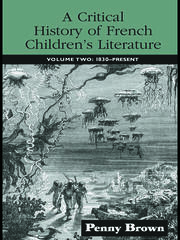 A Critical History of French Children's Literature: Volume Two: 1830-Present book cover