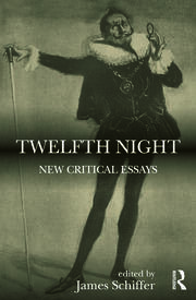 Twelfth Night: New Critical Essays book cover