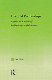 Unequal Partnerships: Beyond the Rhetoric of Philanthropic Collaboration book cover