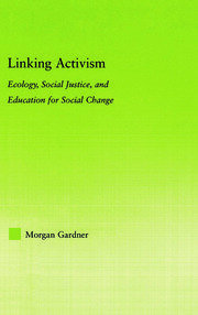 Linking Activism: Ecology, Social Justice, and Education for Social Change book cover