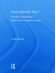 Does Quality Pay?: Benefits of Attending a High-Cost, Prestigious College book cover