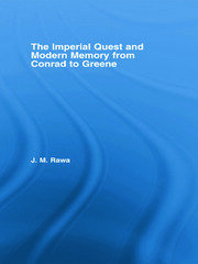 The Imperial Quest and Modern Memory from Conrad to Greene book cover