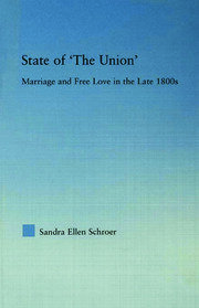 State of 'The Union': Marriage and Free Love in the Late 1800s book cover
