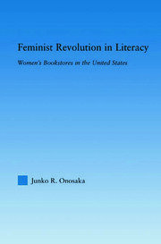 Feminist Revolution in Literacy: Women's Bookstores in the United States book cover