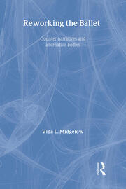 Reworking the Ballet: Counter Narratives and Alternative Bodies book cover