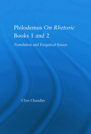 Philodemus on Rhetoric Books 1 and 2: Translation and Exegetical Essays book cover