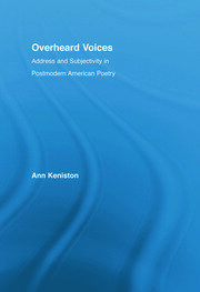 Overheard Voices: Address and Subjectivity in Postmodern American Poetry book cover