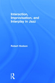 Interaction, Improvisation, and Interplay in Jazz book cover
