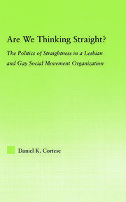 Are We Thinking Straight?: The Politics of Straightness in a Lesbian and Gay Social Movement Organization book cover