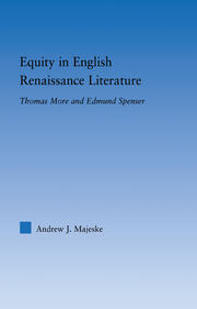 Equity in English Renaissance Literature: Thomas More and Edmund Spenser book cover