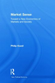 Market Sense: Toward a New Economics of Markets and Society book cover