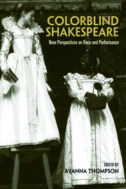 Colorblind Shakespeare: New Perspectives on Race and Performance book cover
