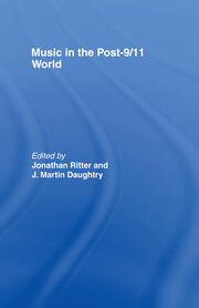 Music in the Post-9/11 World - 1st Edition - Jonathan Ritter - J. Mart