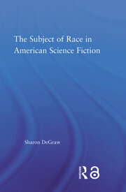 The Subject of Race in American Science Fiction book cover