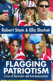 Flagging Patriotism: Crises of Narcissism and Anti-Americanism book cover