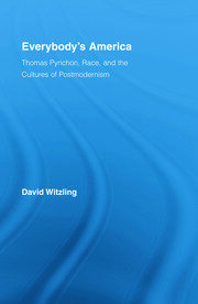 Everybody's America: Thomas Pynchon, Race, and the Cultures of Postmodernism book cover