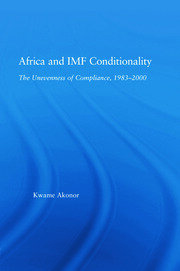 Africa and IMF Conditionality: The Unevenness of Compliance, 1983-2000 book cover