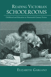 Reading Victorian Schoolrooms: Childhood and Education in Nineteenth-Century Fiction book cover