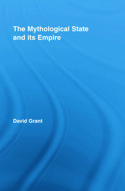 The Mythological State and its Empire book cover