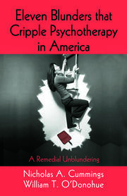Eleven Blunders that Cripple Psychotherapy in America: A Remedial Unblundering book cover
