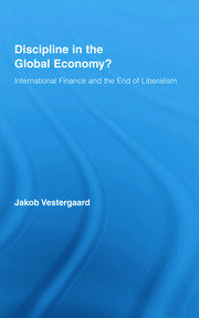 Discipline in the Global Economy?: International Finance and the End of Liberalism book cover