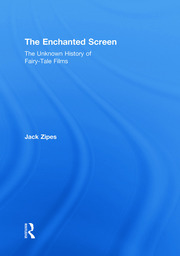 The Enchanted Screen: The Unknown History of Fairy-Tale Films book cover