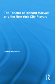 The Theatre of Richard Maxwell and the New York City Players book cover